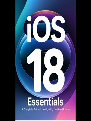 cover image of iOS 18 Essentials